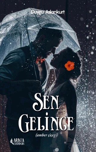 Sen Gelince (Amber Çiçeği) – Duygu Aslankurt – Armageddon kitap kapağı