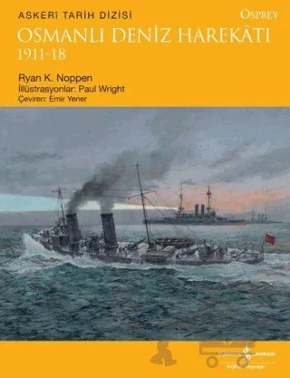 Osmanlı Deniz Harekatı 1911-18 – Ryan K. Noppen – İş Bankası Kültür Yayınları kitap kapağı
