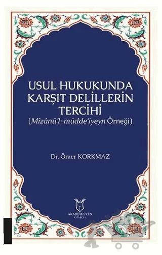 Usul Hukukunda Karşıt Delillerin Tercihi
