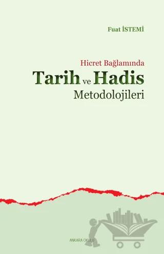 Hicret Bağlamında Tarih ve Hadis Metodolojileri