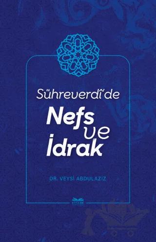 Sühreverdi'de Nefs ve İdrak