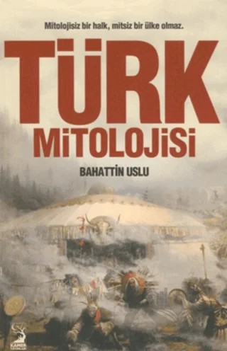 Türk Mitolojisi – Bahattin Uslu – Kamer Yayınları kitap kapağı