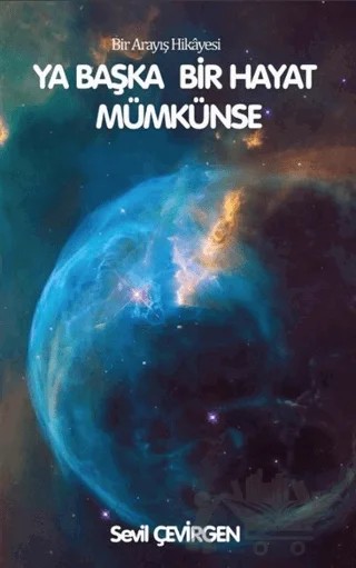 Ya Başka Bir Hayat Mümkünse – Sevil Çevirgen – Platanus Publishing kitap kapağı