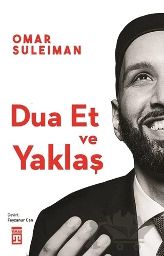 Dua Et ve Yaklaş – Omar Suleiman – Timaş İnanç kitap kapağı
