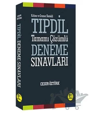 Kelime ve Gramer Destekli TIPDİL Tamamı Çözümlü Deneme Sınavları