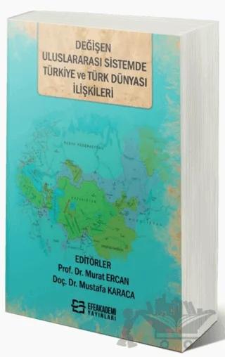 Değişen Uluslararası Sistemde Türkiye ve Türk Dünyası İlişkileri