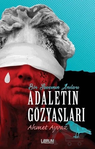 Adaletin Gözyaşları – Ahmet Ayvaz – Librum Kitap kitap kapağı