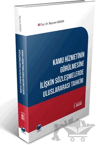 Kamu Hizmetinin Görülmesine İlişkin Sözleşmelerde Uluslararası Tahkim