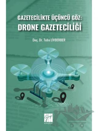 Gazetecilikte Üçüncü Göz: Drone Gazeteciliği