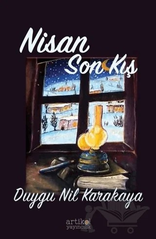 Nisan - Son Kış – Duygu Nil Karakaya – Artikel Yayıncılık kitap kapağı