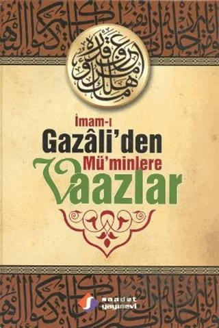 İmam-ı Gazali’den Mü’minlere Vaazlar