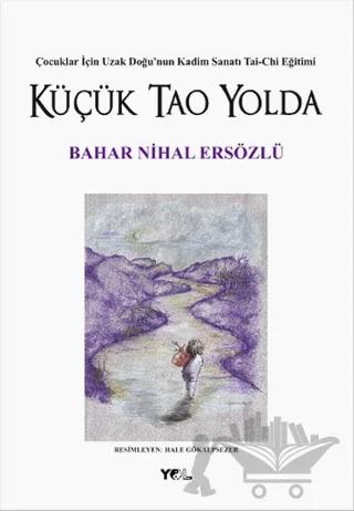 Küçük Tao Yolda – Bahar Nihal Ersözlü – Yol Yayınları kitap kapağı