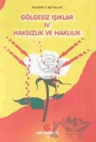 Gölgesiz Işıklar 4 : Haksızlık ve Haklılık