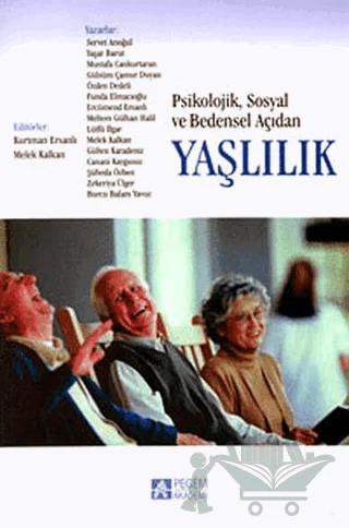 Psikolojik, Sosyal ve Bedensel Açıdan Yaşlılık