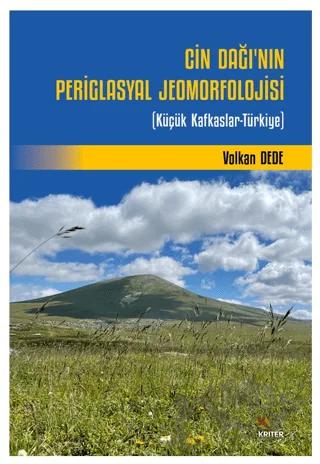 Cin Dağı’nın Periglasyal Jeomorfolojisi