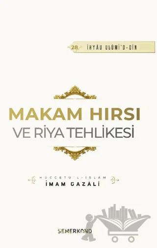 Makam Hırsı ve Riya Tehlikesi