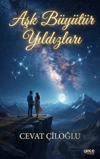 Aşk Büyütür Yıldızları – Cevat Çiloğlu – Gece Kitaplığı kitap kapağı