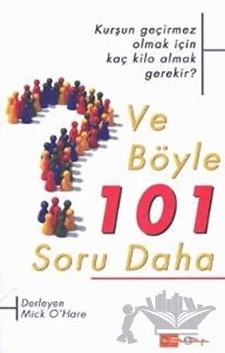Ve Böyle 101 Soru Daha - Kurşun Geçirmez Olmak İçin Kaç Kilo Almak Gerekir?