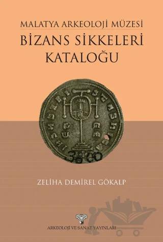Malatya Arkeoloji Müzesi Bizans Sikkeleri Kataloğu