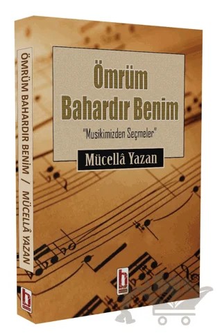 Ömrüm Bahardır Benim – Mücella Yazan – Billur Yayınları kitap kapağı