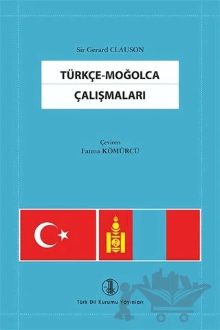 Türkçe - Moğolca Çalışmaları – Sir Gerard Clauson – Türk Dil Kurumu Yayınları kitap kapağı