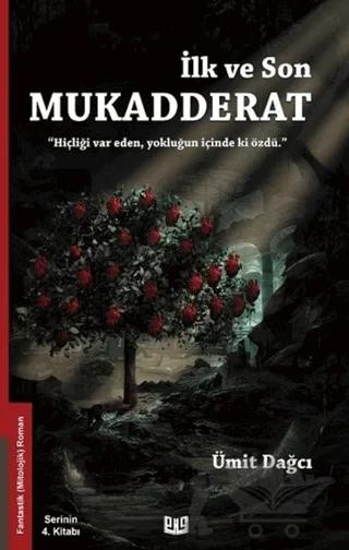 İlk ve Son Mukadderat