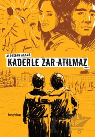 Kaderle Zar Atılmaz