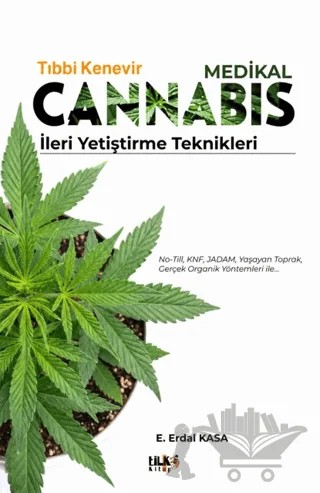 Medikal Cannabis (Tıbbi Kenevir) İleri Yetiştirme Teknikleri – E. Erdal Kasa – Tilki Kitap kitap kapağı