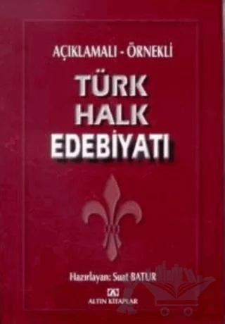 Açıklamalı - Örnekli Türk Halk Edebiyatı