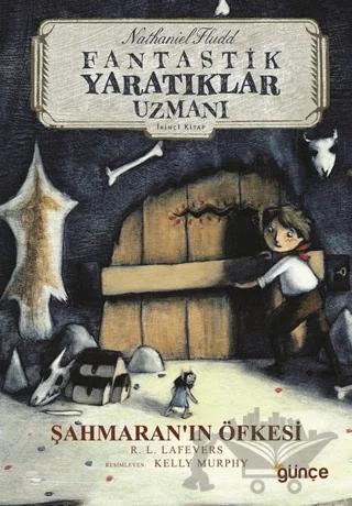 Şahmaran'ın Öfkesi - Fantastik Yaratıklar Uzmanı 2. Kitap