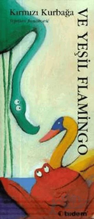 Hayvanlarla Öğreniyorum - Kırmızı Kurbağa ve Yeşil Flamingo