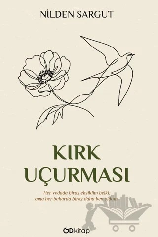 Kırk Uçurması – Nilden Sargut – Od Kitap kitap kapağı