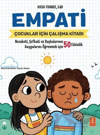 Empati: Çocuklar İçin Empati Çalışma Kitabı