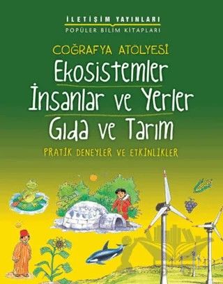 Ekosistemler - İnsanlar ve Yerler - Gıda ve Tarım – Pam Robson – İletişim Yayınevi kitap kapağı