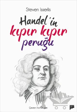Handel’in Kıpır Kıpır Peruğu