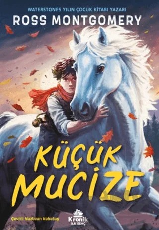 Küçük Mucize – Ross Montgomery – Kronik İlk Genç kitap kapağı