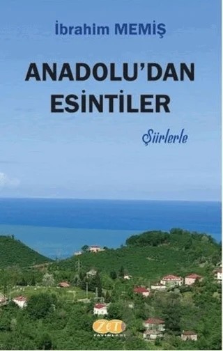 Anadolu'dan Esintiler - Şiirlerle – İbrahim Memiş – Zet Yayınları kitap kapağı