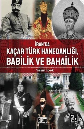 İran’da Kaçar Türk Hanedanlığı Babilik ve Bahailik