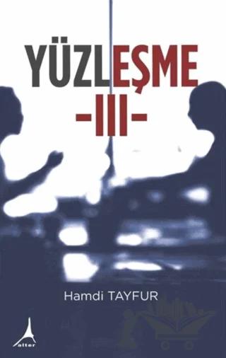 Yüzleşme - III