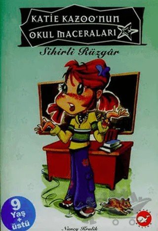 Katie Kazoo’nun Okul Maceraları 1 Sihirli Rüzgar – Nancy E. Krulik – Beyaz Balina Yayınları kitap kapağı