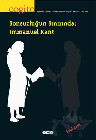 Cogito Sayı: 41 - 42 Sonsuzluğun Sınırında: Immanuel Kant