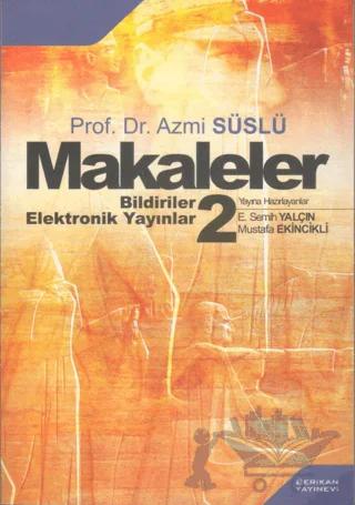 Prof. Dr. Azmi Süslü Makaleler Bildiriler - Elektronik Yayınlar 2