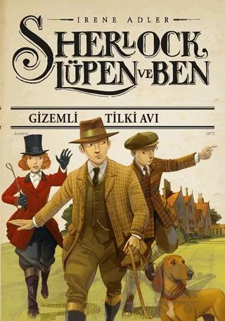 Gizemli Tilki Avı - Sherlock Lüpen ve Ben