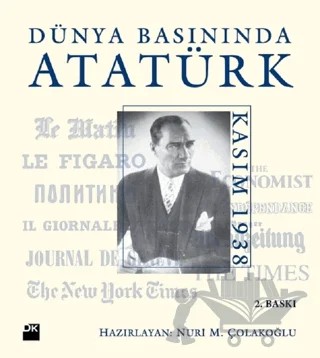 Dünya Basınında Atatürk – Nuri Çolakoğlu – Doğan Kitap kitap kapağı
