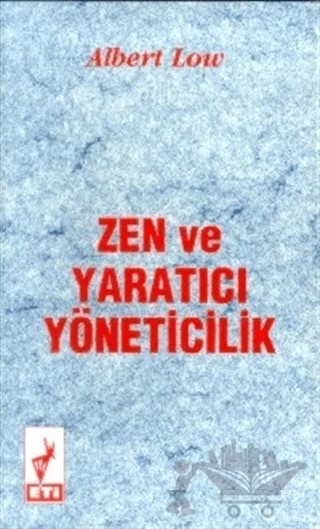 Zen ve Yaratıcı Yöneticilik – Albert Low – Eti Kitapları kitap kapağı
