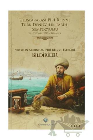 Uluslararası Piri Reis ve Türk Denizcilik Tarihi Sempozyumu (6 Cilt Takım)