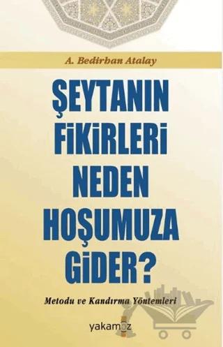 Şeytanın Fikirleri Neden Hoşumuza Gider?