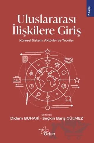 Uluslararası İlişkilere Giriş: Küresel Sistem, Aktörler ve Teoriler