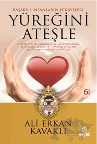 Yüreğini Ateşle – Ali Erkan Kavaklı – Hayat Yayınları kitap kapağı
