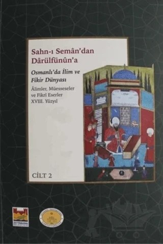 Sahn-ı Seman'dan Darülfünun'a Osmanlı'da İlim ve Fikir Dünyası 18. Yüzyıl (2 Cilt Takım) – Kolektif – Zeytinburnu Belediyesi Kültür Yayınları kitap kapağı